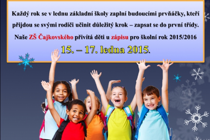 ZÁPIS dětí do 1. ročníku školního roku 2015/2016